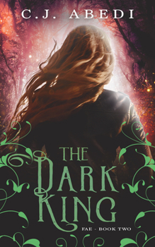 The Dark King - Book #2 of the Fae Trilogy