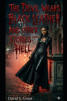 Paperback The Devil Wears Black Leather and Other Stories from Hell Book