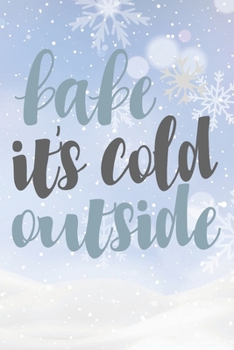 Paperback Babe It's Cold Outside: Christmas Gift Journal / Notebook / Diary - Great Present Book