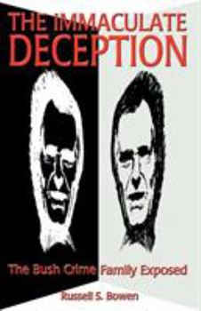Paperback The Immaculate Deception: The Bush Crime Family Exposed Book