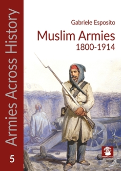Paperback Muslim Armies 1800-1914 Book