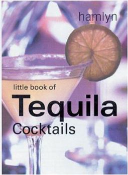 Hardcover The Little Book of Tequila Cocktails Book