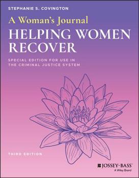 Paperback A Woman's Journal: Helping Women Recover, Special Edition for Use in the Criminal Justice System Book