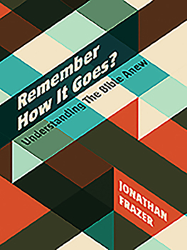 Hardcover Remember How It Goes?: Understanding the Bible Anew Book