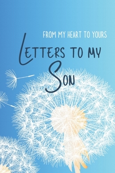 Paperback Letters to my Son Journal-Mother/Father Son Journal Appreciation Gift-Lined Notebook To Write In-6"x9" 120 Pages Book 6: Keepsake Gift to Write Memori Book