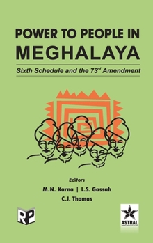 Hardcover Power to People in Meghalaya: Sixth Schedule and the 73rd Amendment Book