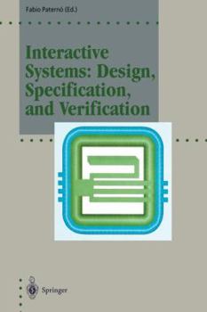 Paperback Interactive Systems: Design, Specification, and Verification: 1st Eurographics Workshop, Bocca Di Magra, Italy, June 1994 Book