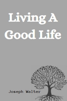 Paperback Living A Good Life Book