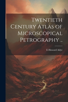 Paperback Twentieth Century Atlas of Microscopical Petrography .. Book