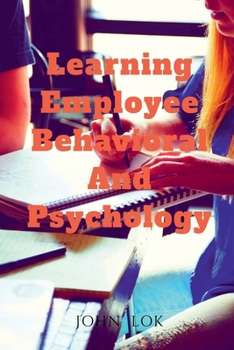 Paperback Learning Employee Behavioral And Psychology Book