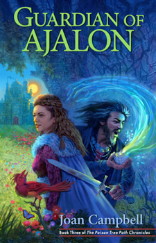 Guardian of Ajalon - Book #3 of the Poison Tree Path Chronicles