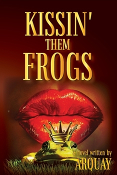 Paperback Kissin' Them Frogs Book
