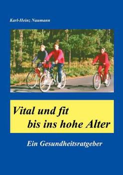Paperback Vital und fit bis ins hohe Alter [German] Book