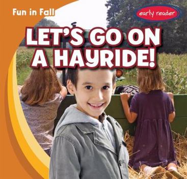 Let's Go on a Hayride! - Book  of the Fun in Fall