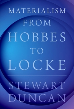 Hardcover Materialism from Hobbes to Locke Book