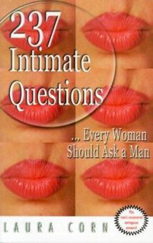 Paperback 237 Intimate Questions Every Woman Should Ask a Man: Too Much Is Never Enough Book