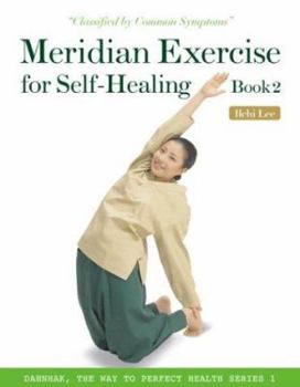 Paperback Meridian Exercise for Self-Healing Book 2: Classified by Common Symptoms Book