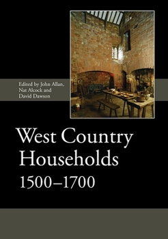 West Country Households, 1500-1700 - Book  of the Society for Post Medieval Archaeology Monograph