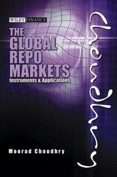 Hardcover Global Repo Markets: Instruments and Applications Book