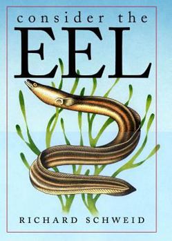 Hardcover Consider the Eel Book