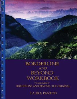 Paperback Borderline and Beyond Workbook- To Accompany Borderline and Beyond, the Original Book