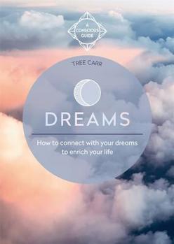 Paperback Dreams: How to Connect with Your Dreams to Enrich Your Life Book