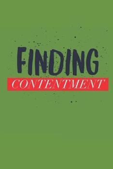 Paperback Finding Contentment: Contentment Journal with 90 Day Writing Prompts Book