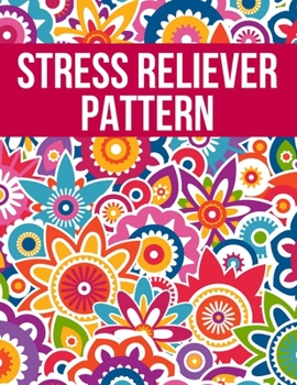 Paperback Stress Reliever Pattern: Relaxing Adult Coloring Book