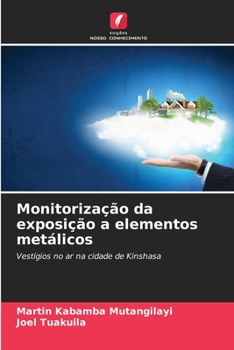 Paperback Monitorização da exposição a elementos metálicos [Portuguese] Book