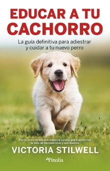 Paperback Educar a Tu Cachorro [Spanish] Book