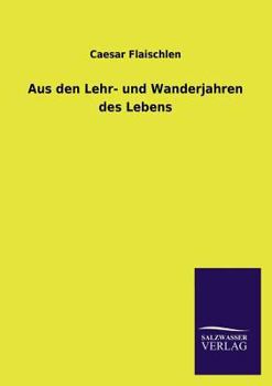 Paperback Aus Den Lehr- Und Wanderjahren Des Lebens [German] Book