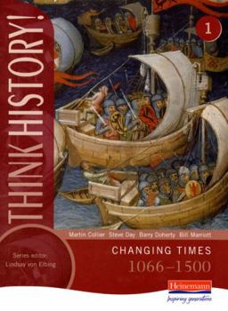 Paperback Think History: Changing Times 1066-1500 Core Pupil Book 1 Book