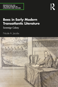 Hardcover Bees in Early Modern Transatlantic Literature: Sovereign Colony Book