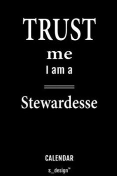 Calendar for Stewardesses / Stewardess: Everlasting Calendar / Diary / Journal (365 Days / 3 Days per Page) for notes, journal writing, event planner, quotes & personal memories