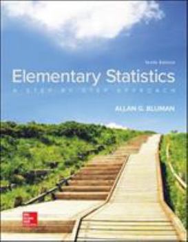 Elementary Statistics: A Step by Step Approach