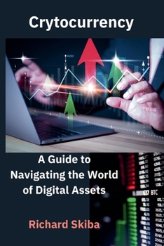 Paperback Cryptocurrency: A Guide to Navigating the World of Digital Assets Book