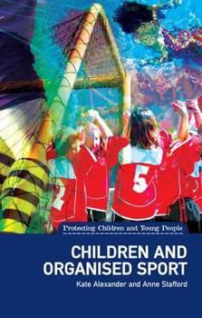 Paperback Children and Organised Sport: (protecting Children and Young People Series) Book