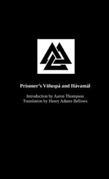 Paperback Prisoner's Völuspá and Hávamál: An introduction to The Northern Way Book