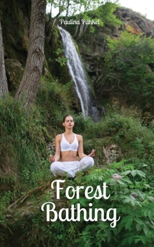 Paperback Forest Bathing Book