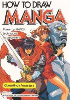 How To Draw Manga Volume 1: Compiling Characters (How to Draw Manga) - Book #1 of the Cómo Dibujar Manga