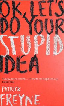 Paperback OK Lets Do Your Stupid Idea Book