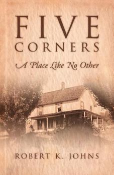 Paperback Five Corners: A Place Like No Other: A Place Like No Other Book