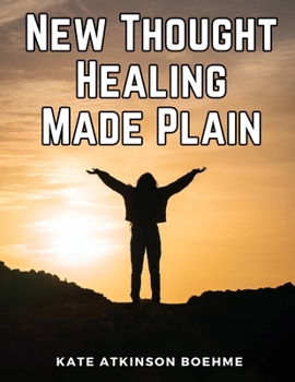 Paperback New Thought Healing Made Plain Book