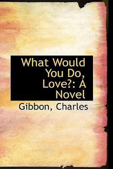 Paperback What Would You Do, Love? Book