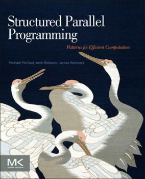 Paperback Structured Parallel Programming: Patterns for Efficient Computation Book