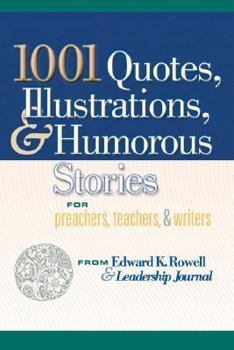 Paperback 1001 Quotes, Illustrations, and Humorous Stories for Preachers, Teachers, and Writers Book