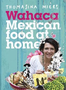 Hardcover Wahaca: Mexican Food at Home Book