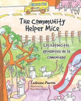 Paperback The Community Helper Mice; Los ratoncitos ayudantes de la comunidad [Multiple Languages] Book
