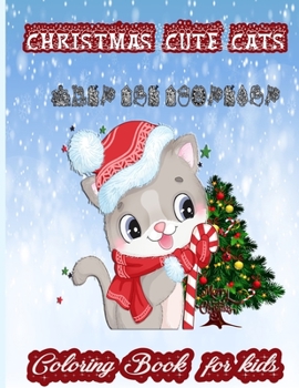 Paperback Christmas Cute Cats Coloring Book For Kids: Creative Haven Cats Coloring Books Book