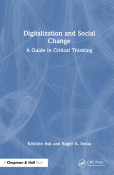 Hardcover Digitalization and Social Change: A Guide in Critical Thinking Book